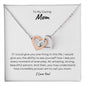 To My Caring Mom | I Am Incredibly Proud To Call You Mom