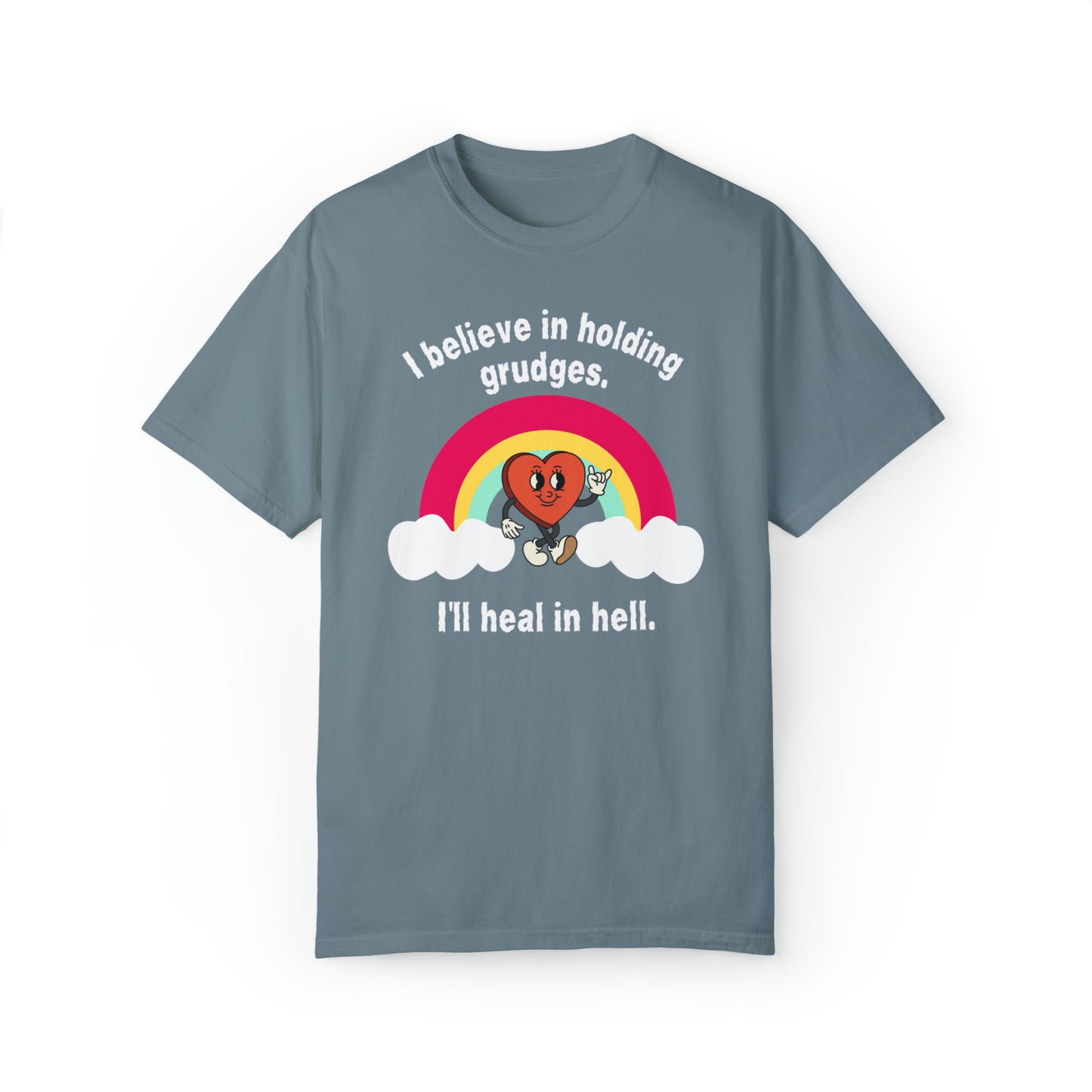 I Believe In Holding Grudges T-shirt