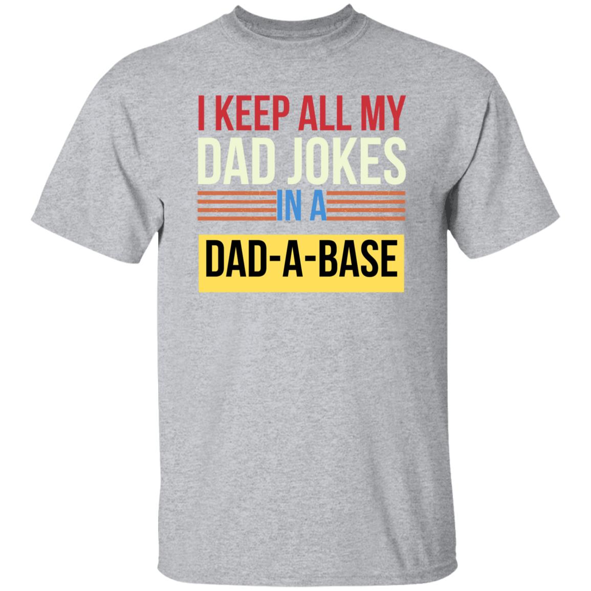 I Keep All My Dad Jokes In A Dad-a-base Shirt, New Dad Shirt, Dad Shirt, Daddy Shirt, Father's Day Shirt, Best Dad shirt, Gift for Dad